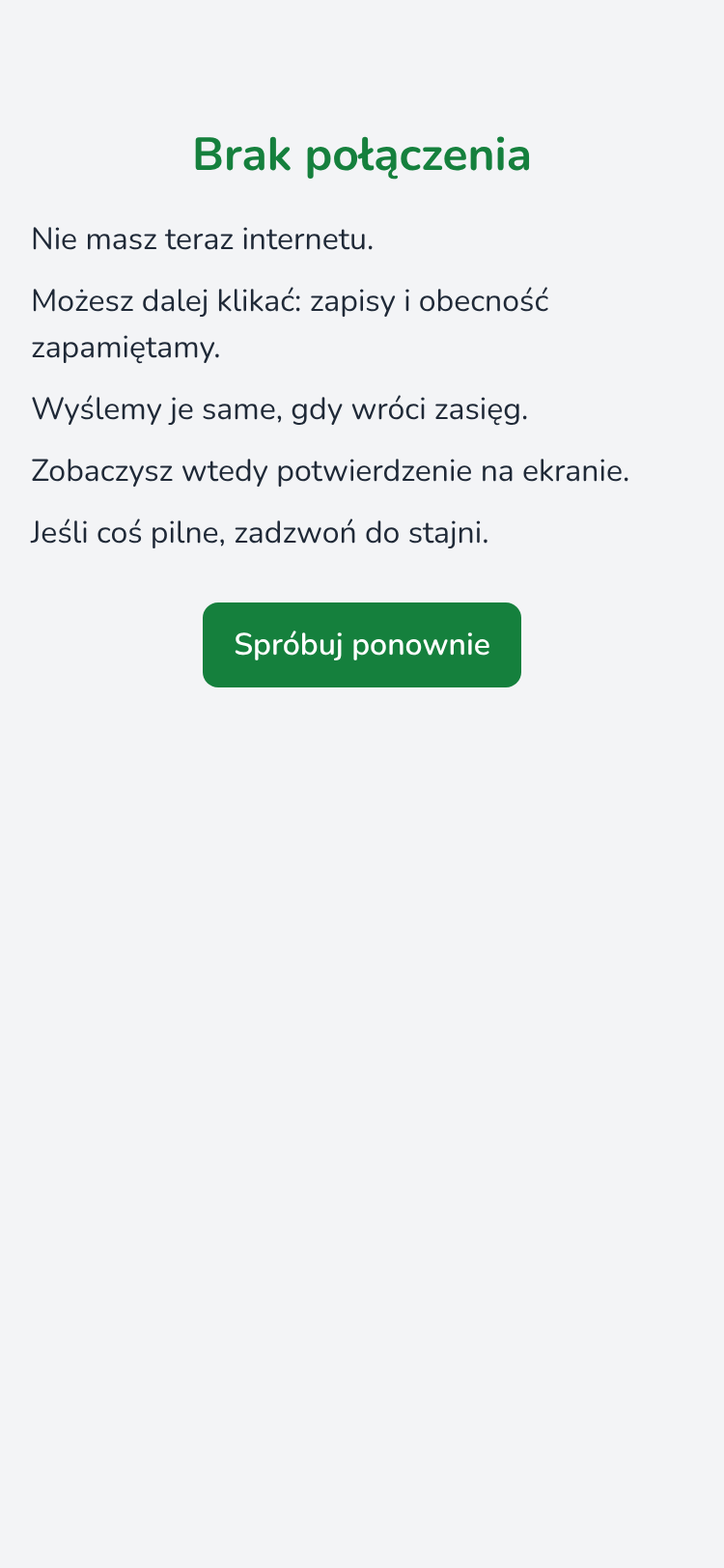 Ekran „Brak połączenia” i pięć krótkich zdań, m.in. „Nie masz teraz internetu.” oraz „Wyślemy je same, gdy wróci zasięg.”, a pod nimi przycisk „Spróbuj ponownie”.